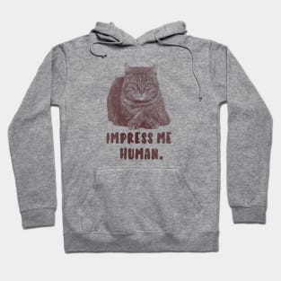 IMPRESS ME HUMAN Hoodie